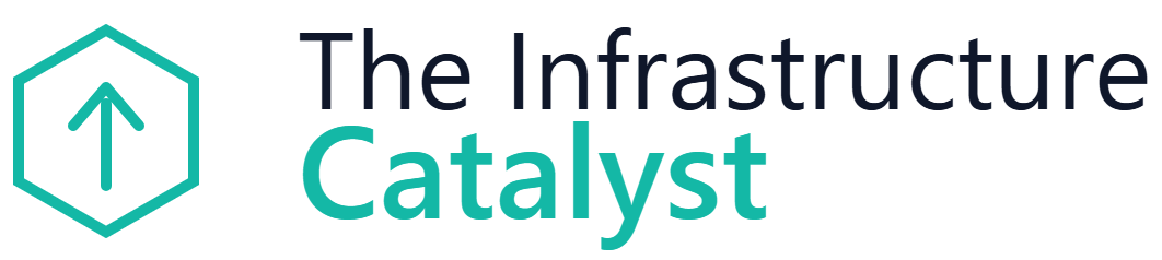 The Infrastructure Catalyst